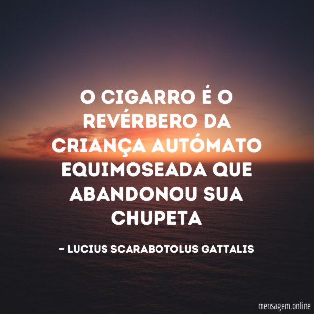 O cigarro é o revérbero da criança autómato