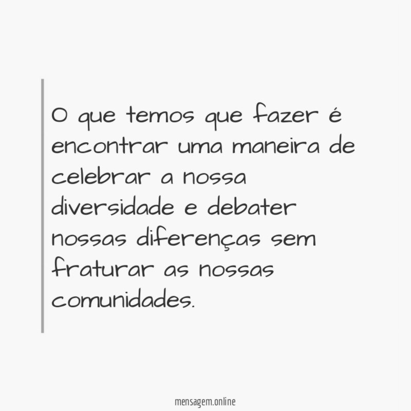 O que temos que fazer é encontrar uma