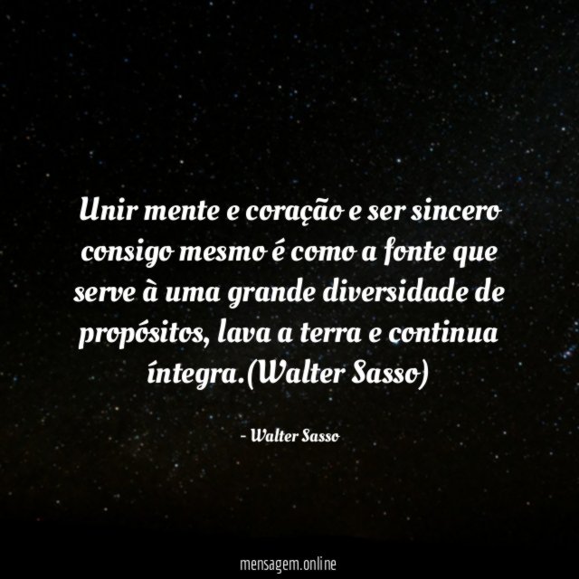 Unir mente e coração e ser sincero consigo