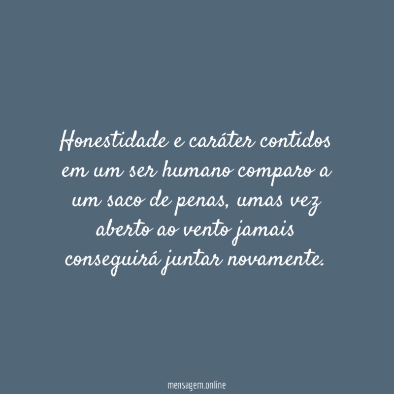 Honestidade e caráter contidos em um ser humano