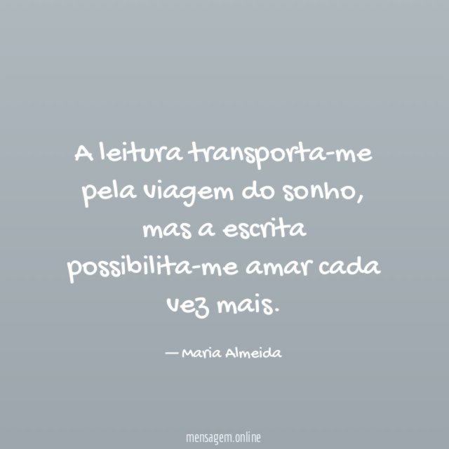 A leitura transporta-me pela viagem do sonho