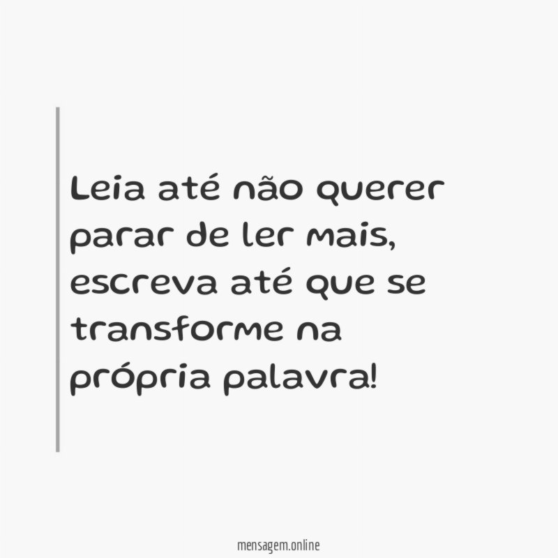Leia até não querer parar de ler mais