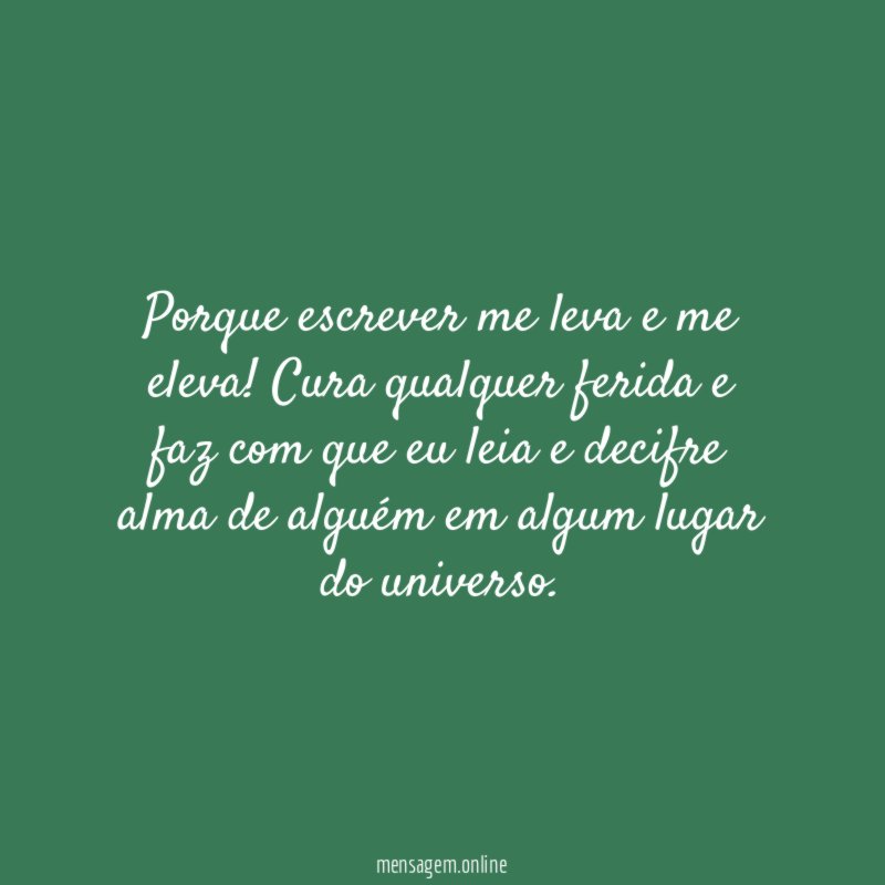 Porque escrever me leva e me eleva