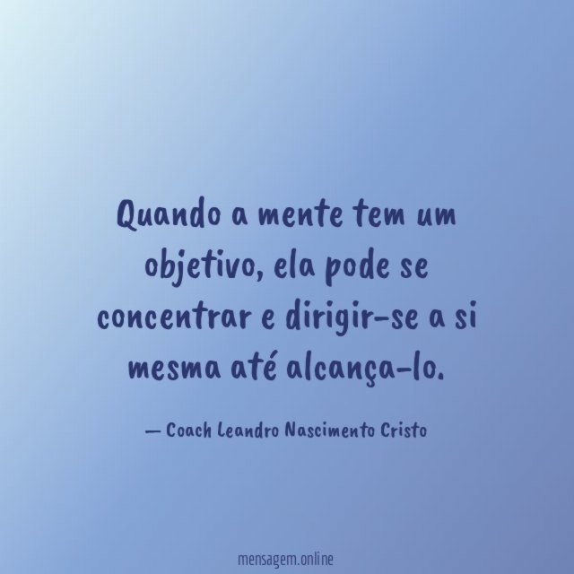 Quando a mente tem um objetivo