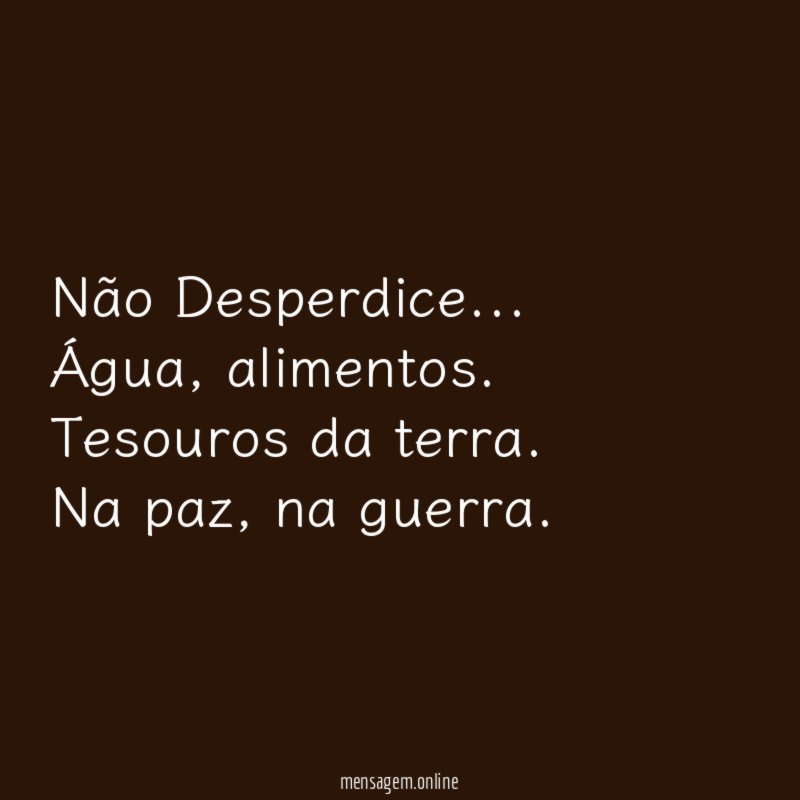 Não Desperdice…