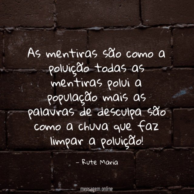 As mentiras são como a poluição todas as