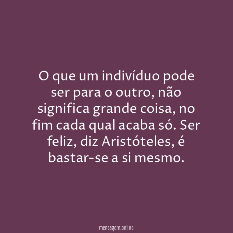O que um indivíduo pode ser para o outro