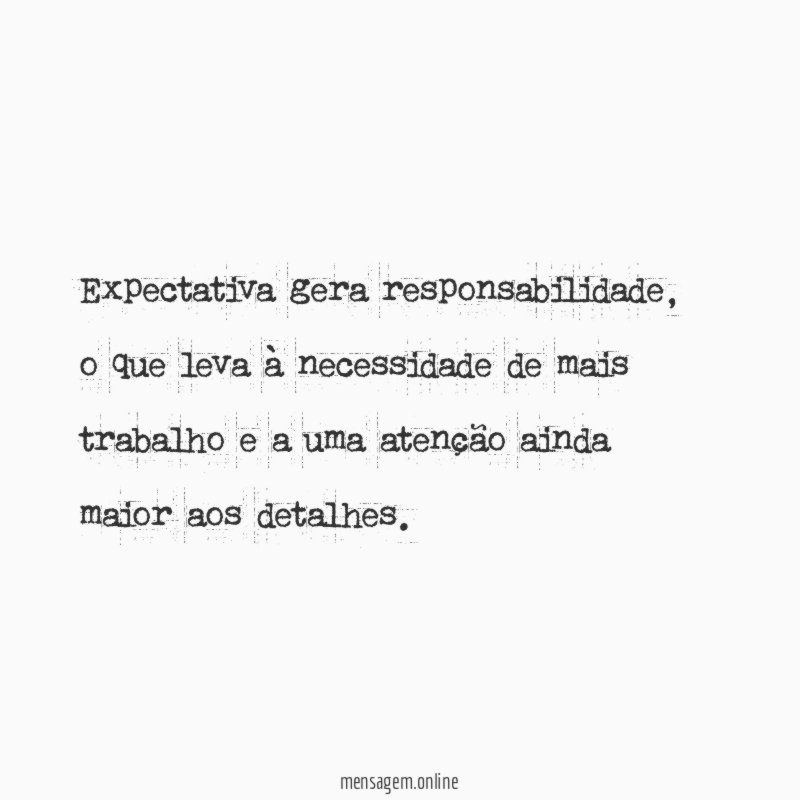 Expectativa gera responsabilidade