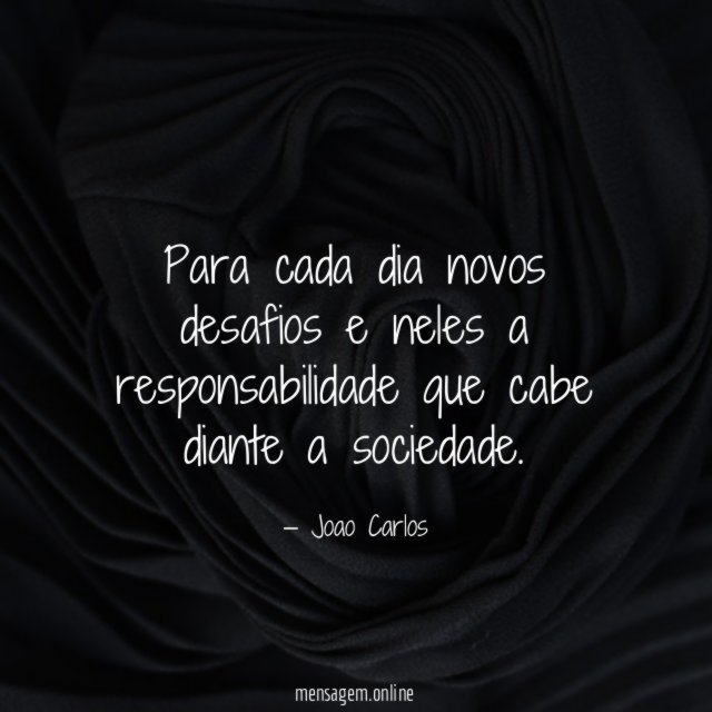 Para cada dia novos desafios e neles a