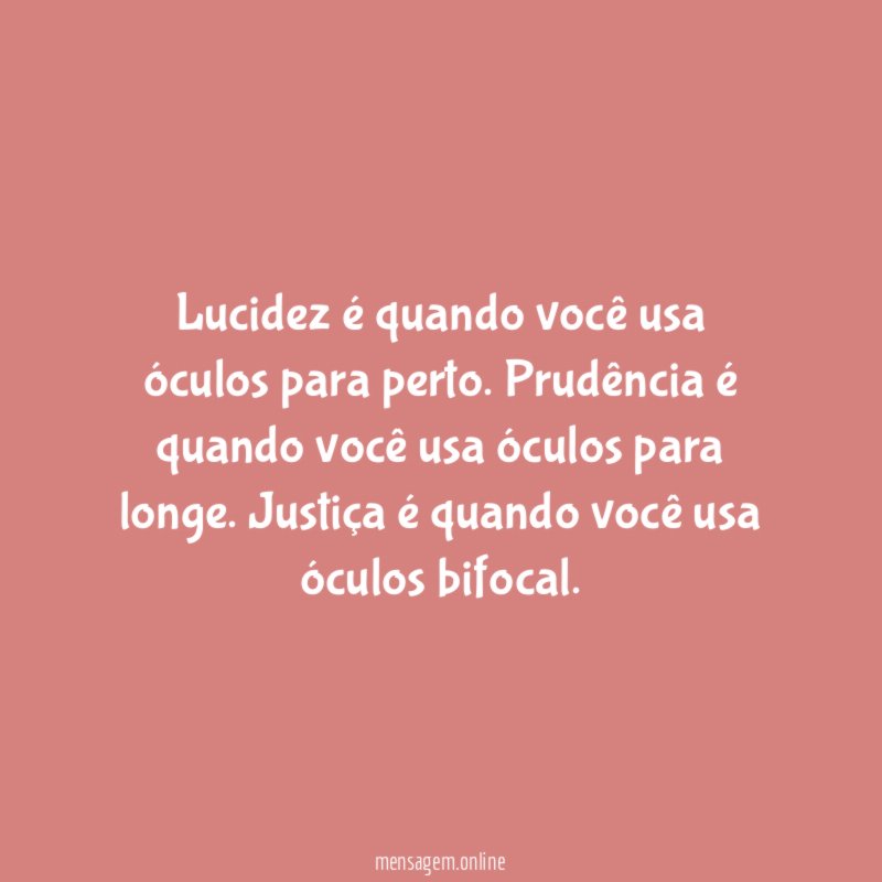 Lucidez é quando você usa óculos para perto