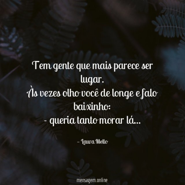 Tem gente que mais parece ser lugar