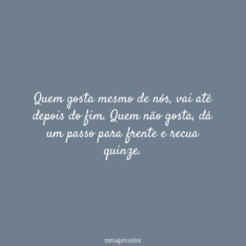 Quem gosta mesmo de nós