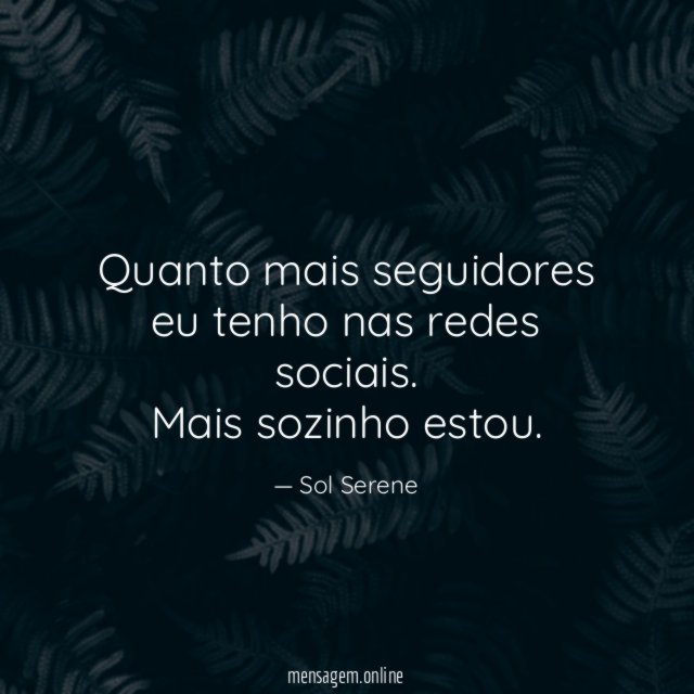 Quanto mais seguidores eu tenho nas redes sociais