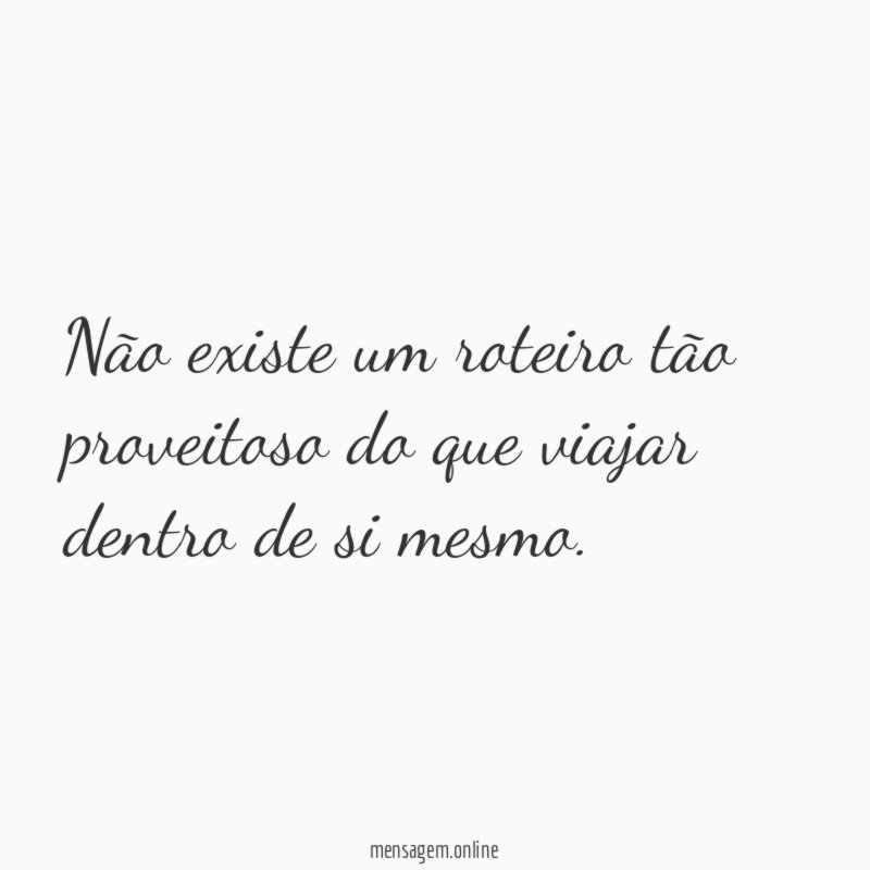 Não existe um roteiro tão proveitoso do que