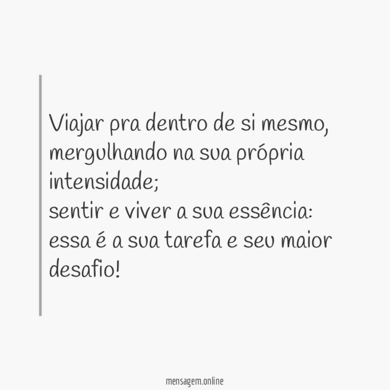 Viajar pra dentro de si mesmo