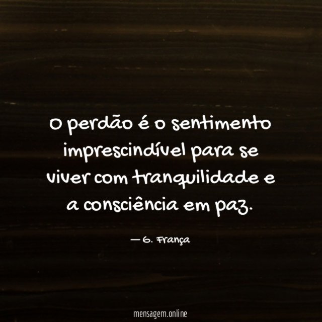 O perdão é o sentimento imprescindível para se
