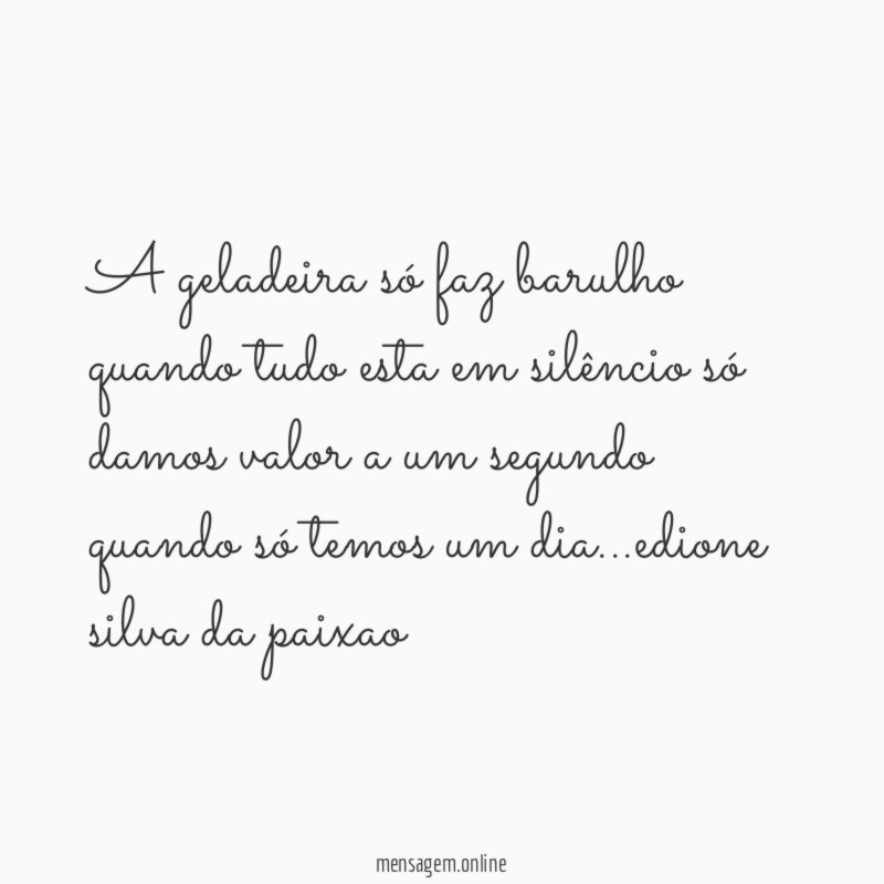A geladeira só faz barulho quando tudo esta