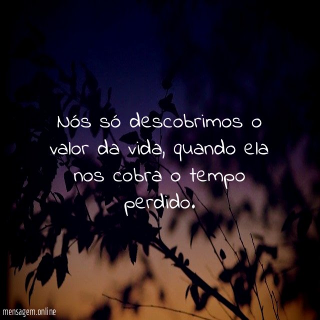 Nós só descobrimos o valor da vida