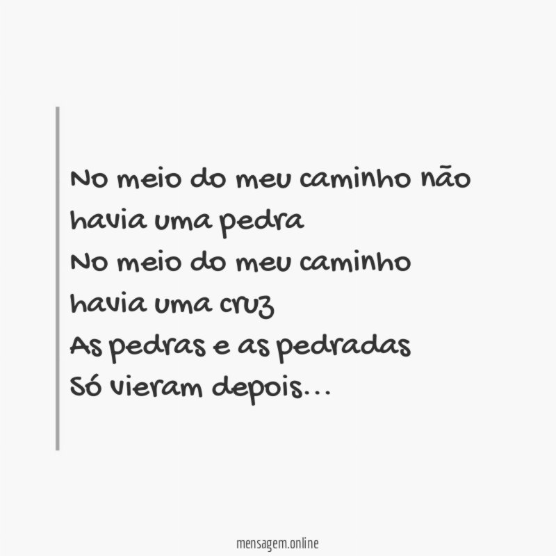 No meio do meu caminho não havia uma