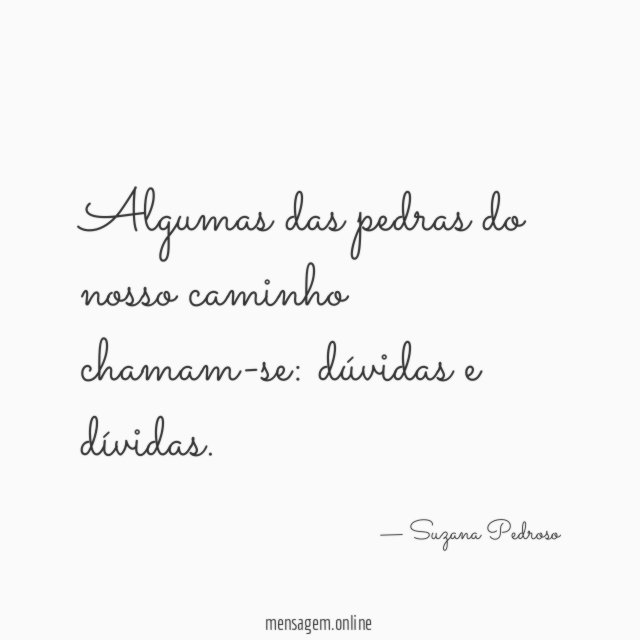 Algumas das pedras do nosso caminho chamam-se