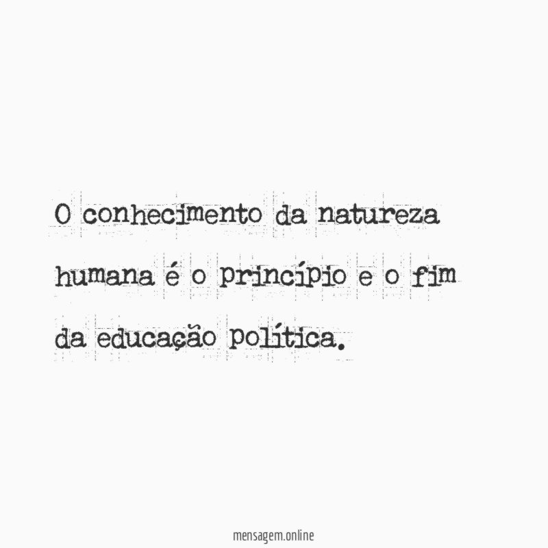 O conhecimento da natureza humana é o princípio