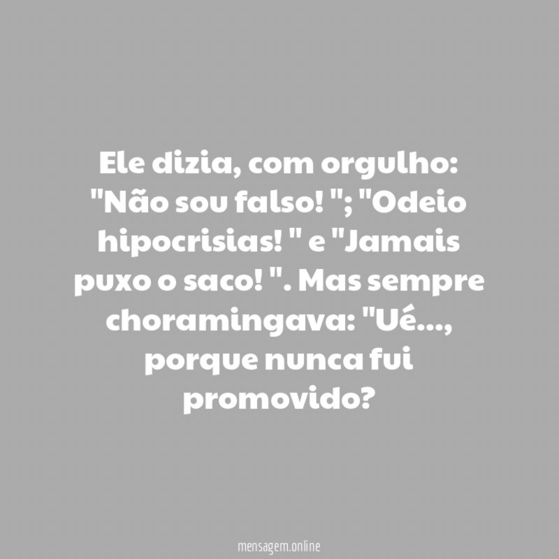 Ele dizia