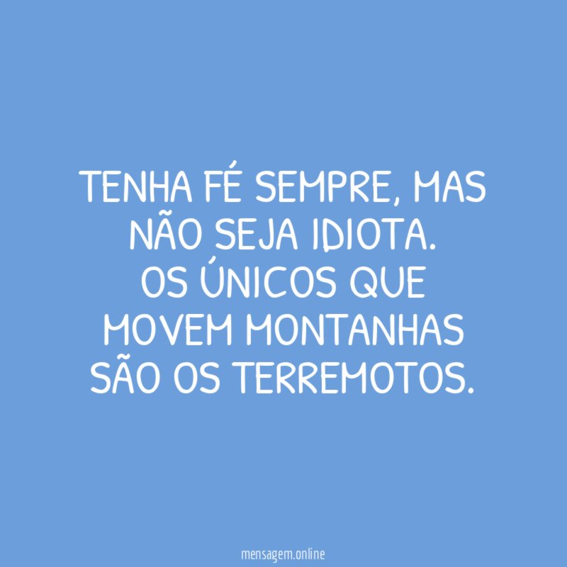 Tenha fé sempre