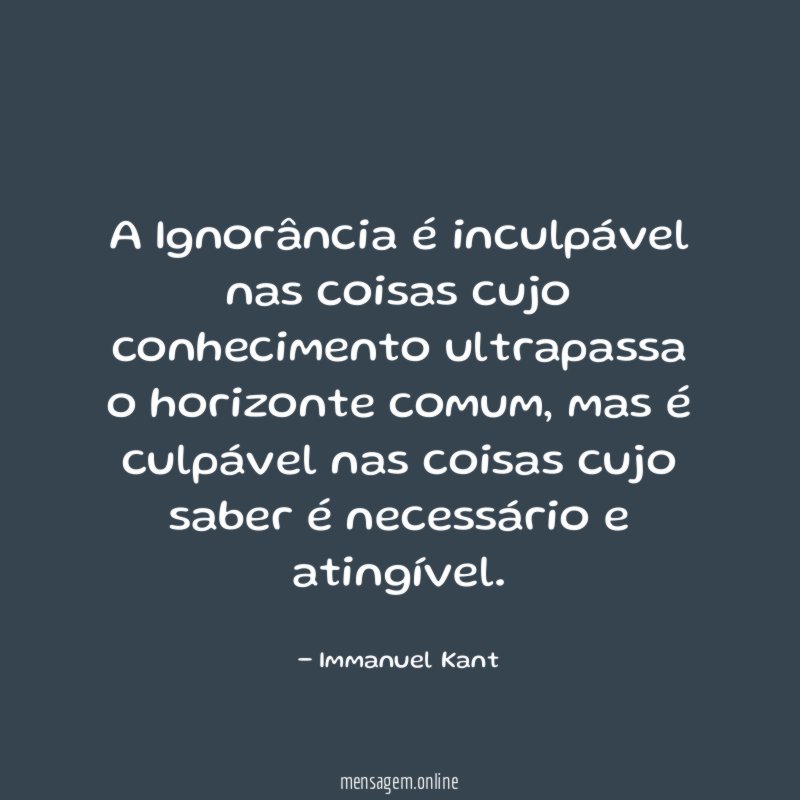 A Ignorância é inculpável nas coisas cujo conhecimento