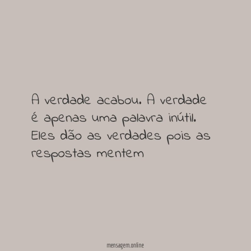 A verdade acabou