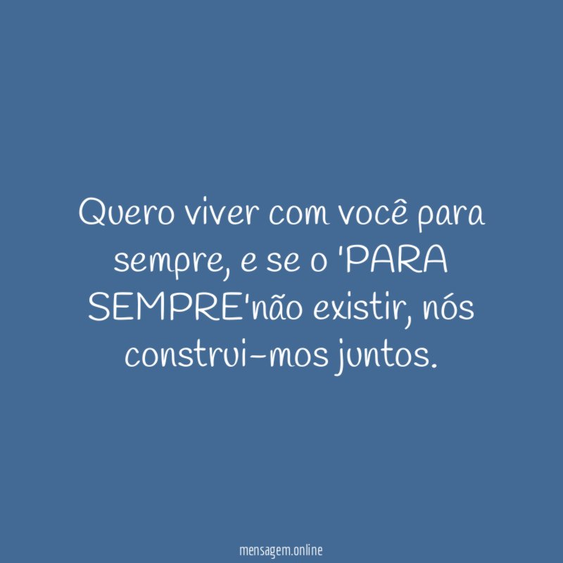 Quero viver com você para sempre