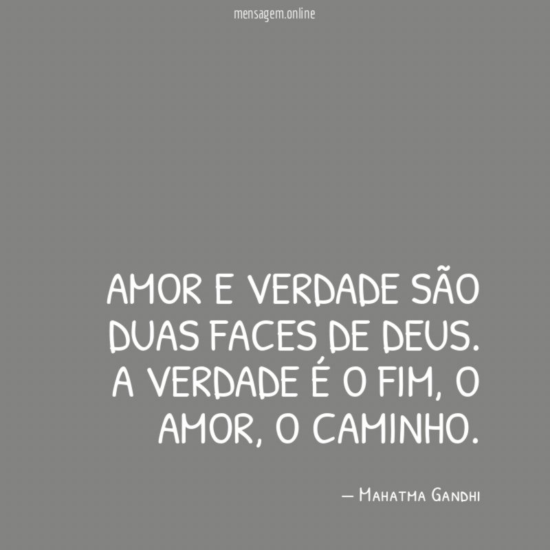 Amor e verdade são duas faces de Deus