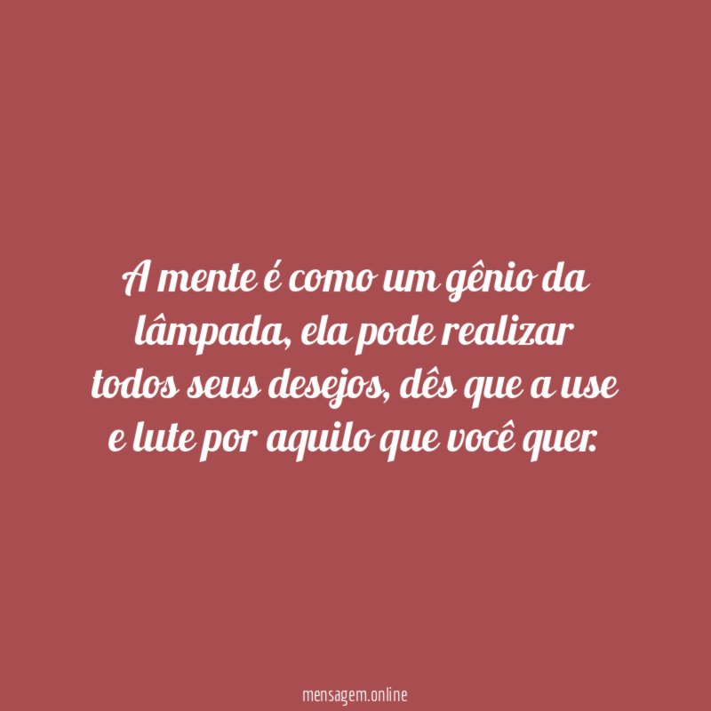 A mente é como um gênio da lâmpada