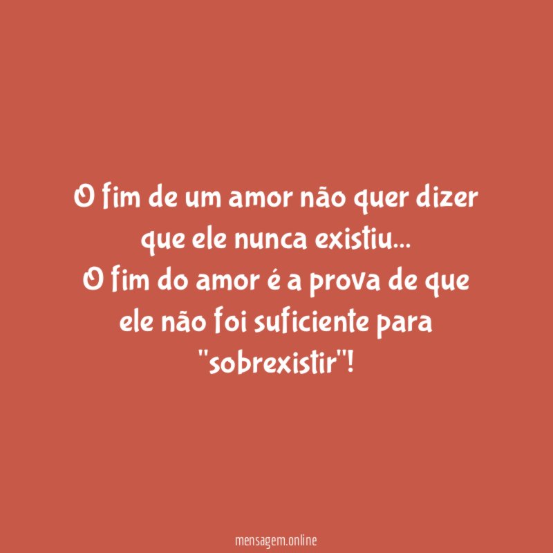 O fim de um amor não quer dizer