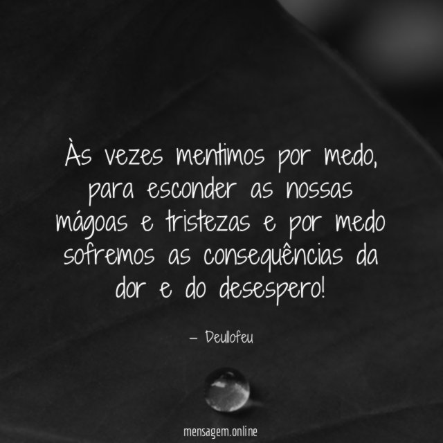 Às vezes mentimos por medo