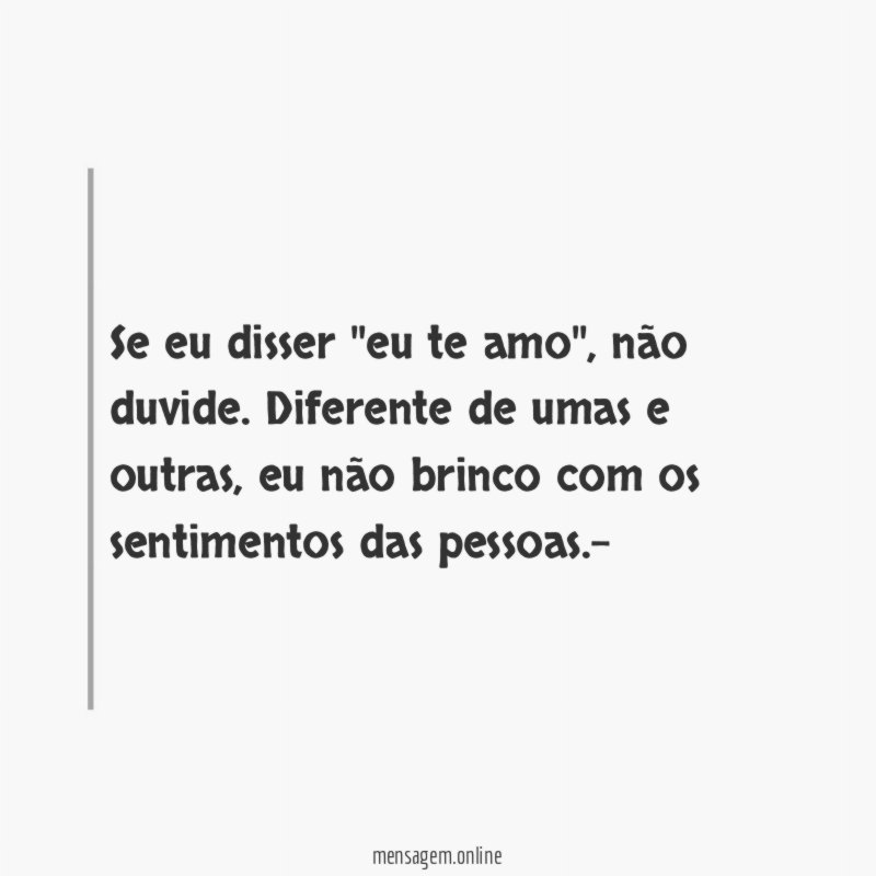 Se eu disser ''eu te amo''