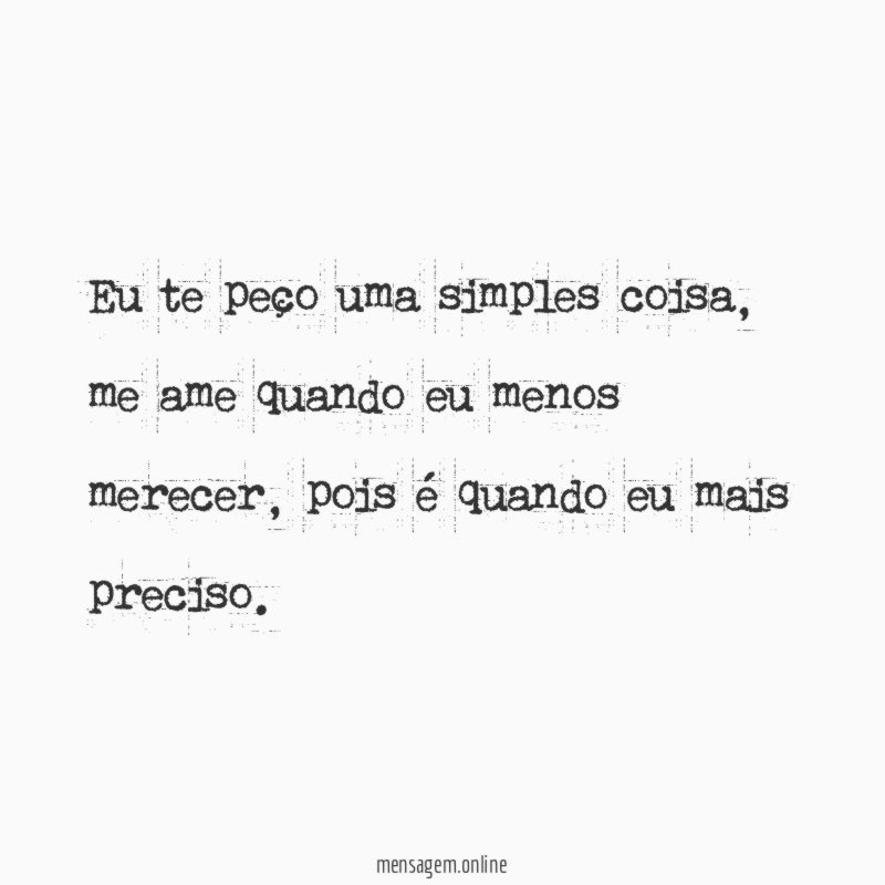 Eu te peço uma simples coisa