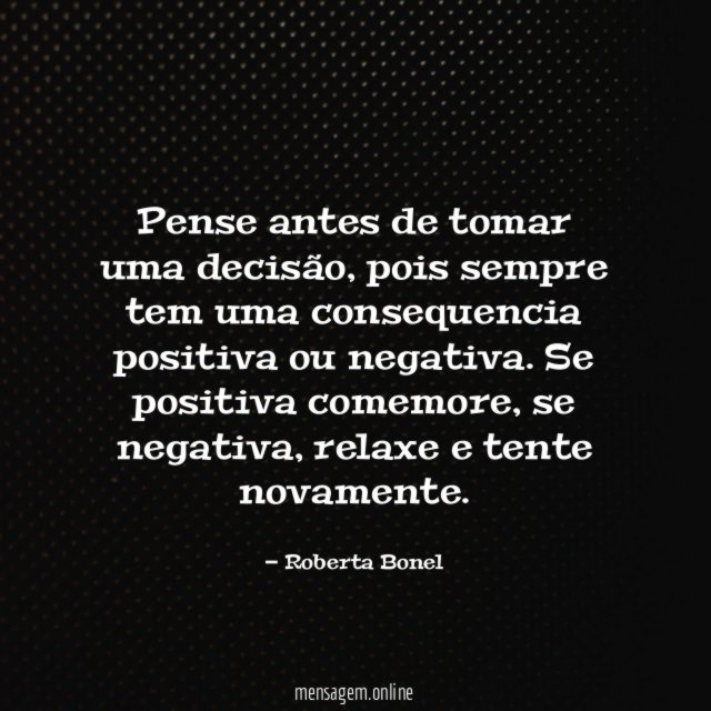 Pense antes de tomar uma decisão