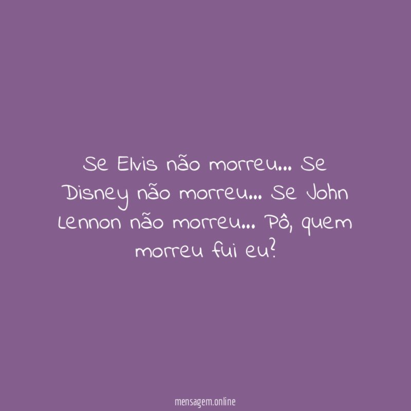 Se Elvis não morreu