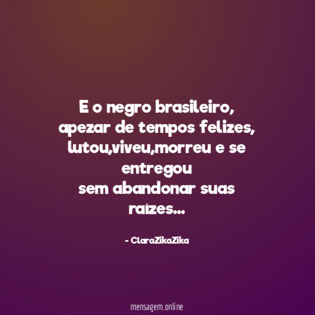 E o negro brasileiro