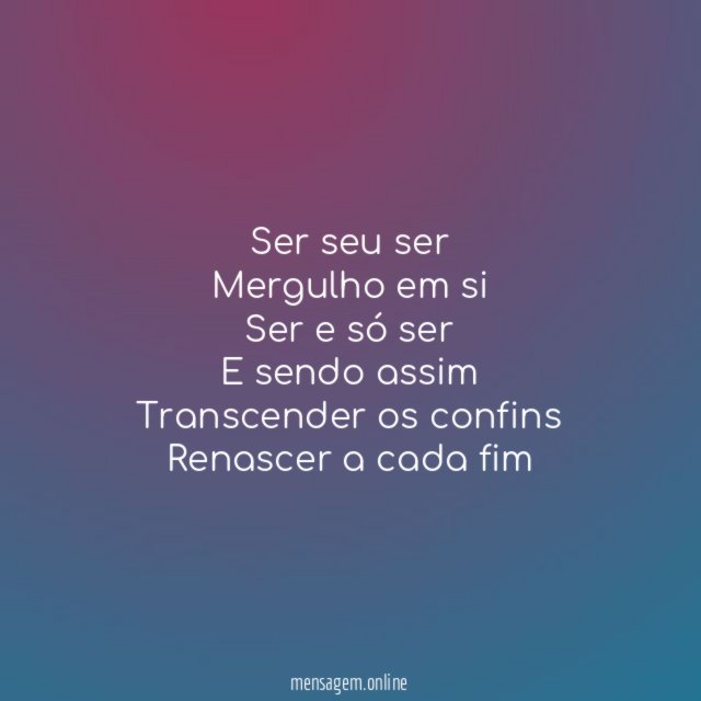 Ser seu ser Mergulho em si Ser e só ser E