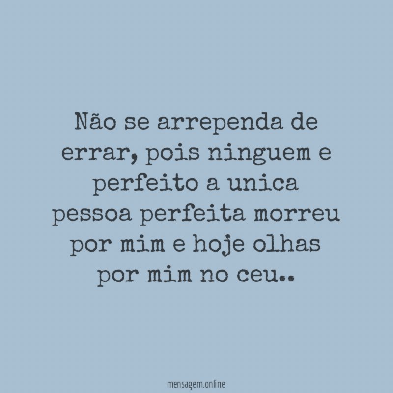 não se arrependa de errar