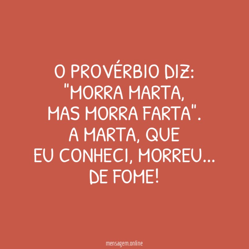 O PROVÉRBIO DIZ