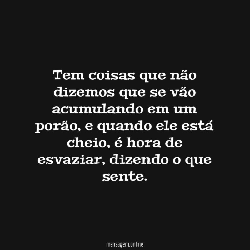Tem coisas que não dizemos que se vão