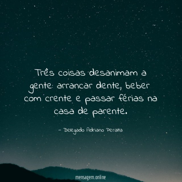 Três coisas desanimam a gente