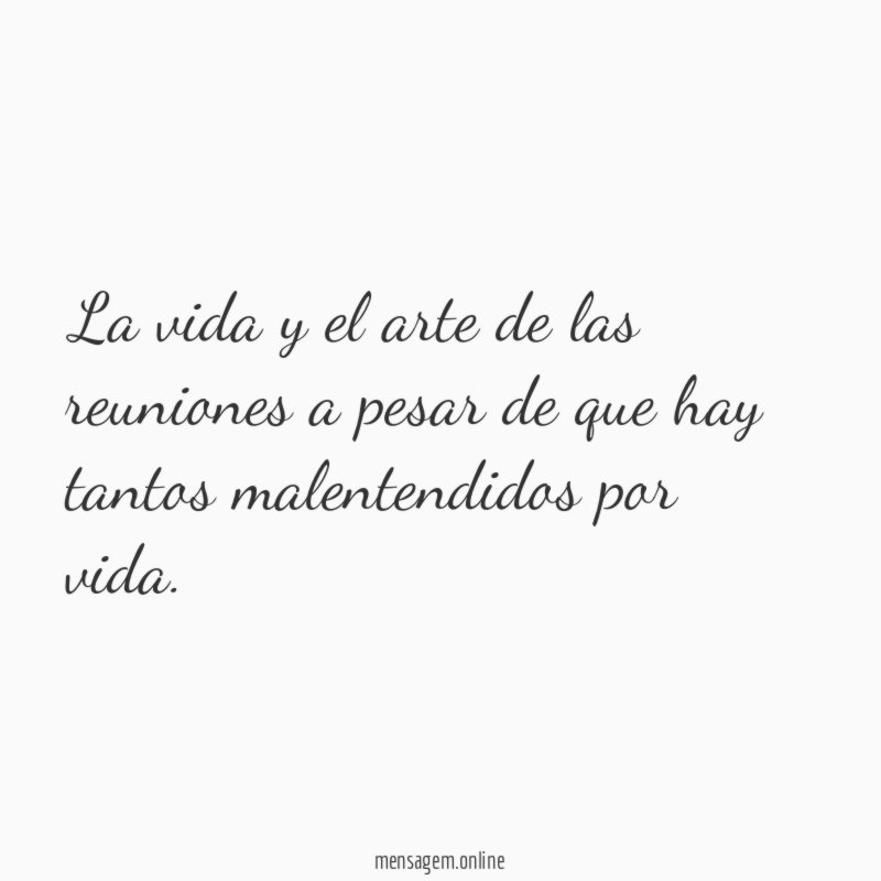 la vida y el arte de las reuniones
