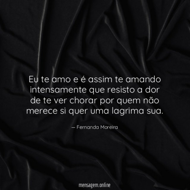 Eu te amo e é assim te amando