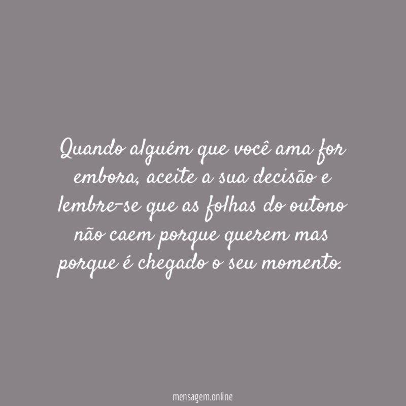 Quando alguém que você ama for embora