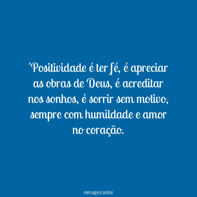 Positividade é ter fé