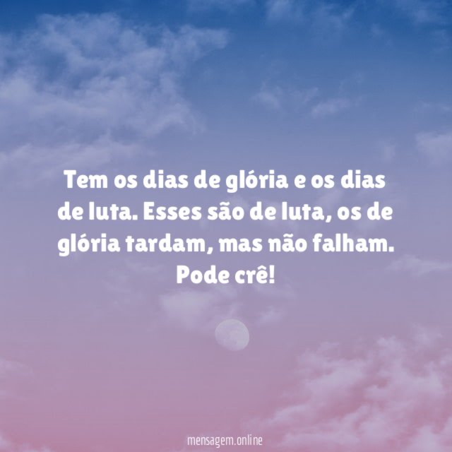 Tem os dias de glória e os dias de luta
