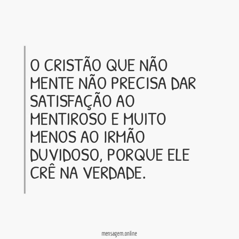 O cristão que não mente não precisa dar